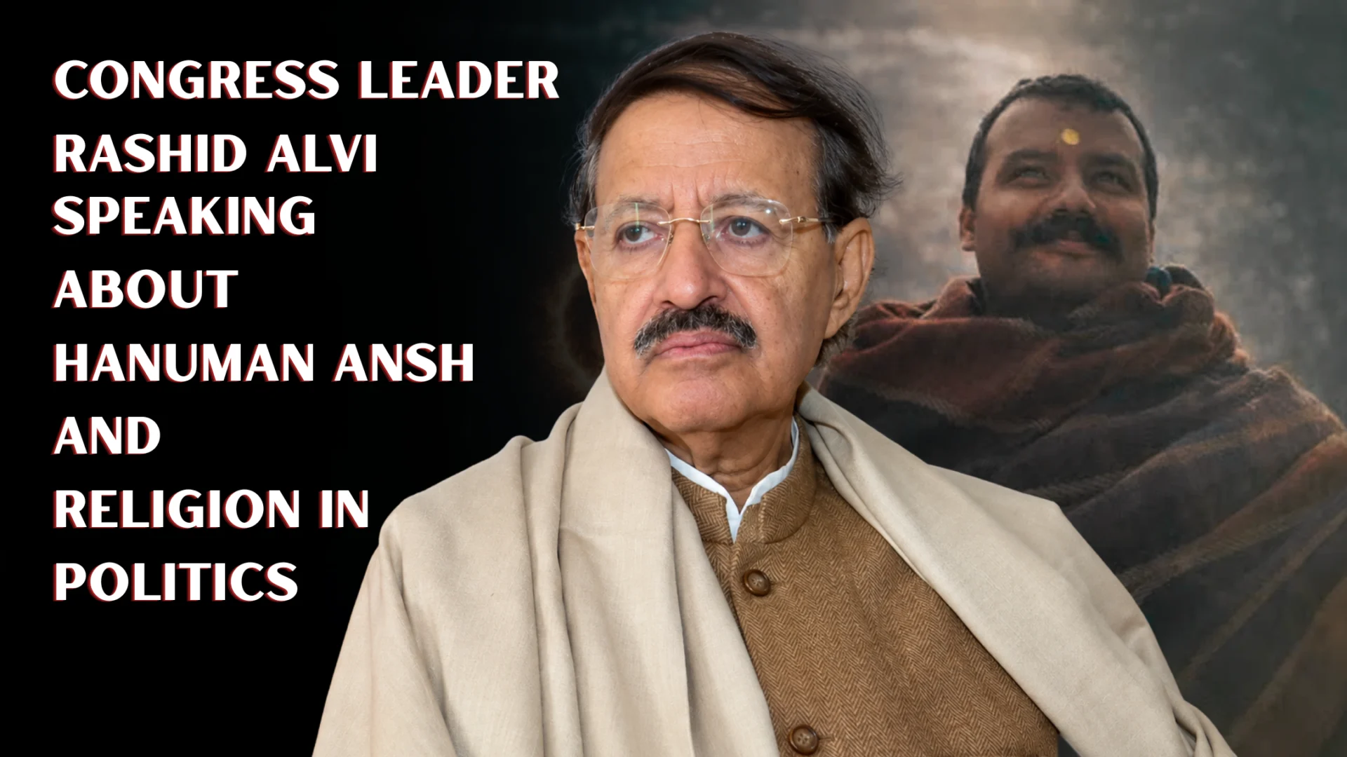 Rashid Alvi Hanuman Ansh political criticism
