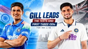 Gill to lead India in New Zealand Tests and first three ODIs, Shreyas Iyer takes charge for last two